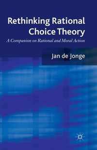 Rethinking Rational Choice Theory