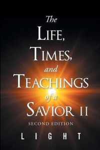 The Life, Times, and Teachings of a Savior Part 2