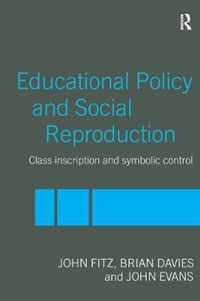 Education Policy and Social Reproduction