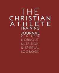 The Christian Athlete Training Journal