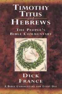 Timothy, Titus and Hebrews