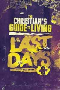 The Christian's Guide to Living in the Last Days Vol.3