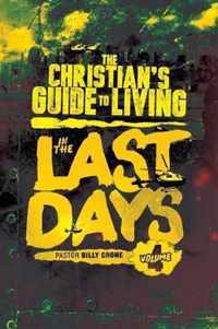 The Christian's Guide to Living in the Last Days Vol.4