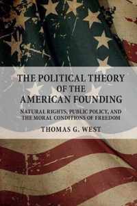 The Political Theory of the American Founding