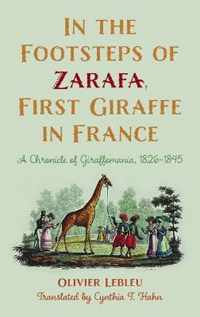 In the Footsteps of Zarafa, First Giraffe in France