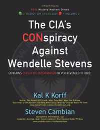 The CIA's CONspiracy Against Wendelle Stevens