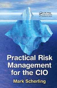 Practical Risk Management for the CIO