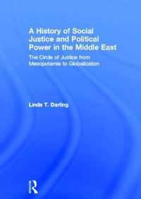 A History of Social Justice and Political Power in the Middle East