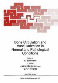 Bone Circulation and Vascularization in Normal and Pathological Conditions