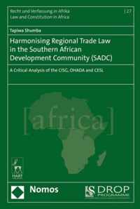 Harmonising Regional Trade Law in the Southern African Development Community Sadc