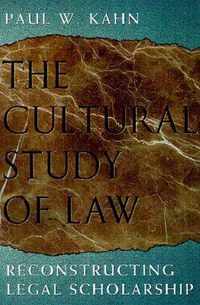 The Cultural Study of Law - Reconstructing Legal Scholarship