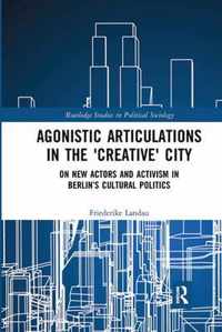 Agonistic Articulations in the 'Creative' City