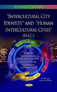 Intercultural City Identity & Human Intercultural Cities (H.I.C.)