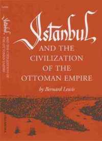 Istanbul and the Civilization of the Ottoman Empire