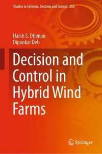 Decision and Control in Hybrid Wind Farms