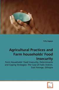 Agricultural Practices and Farm households' Food Insecurity