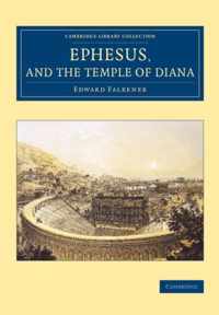 Ephesus, and the Temple of Diana