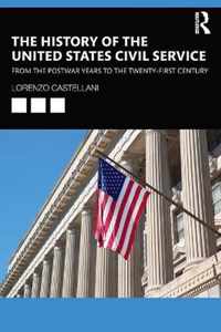 The History of the United States Civil Service