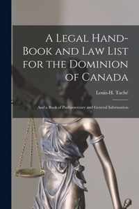 A Legal Hand-book and Law List for the Dominion of Canada [microform]