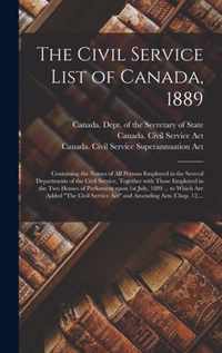 The Civil Service List of Canada, 1889 [microform]