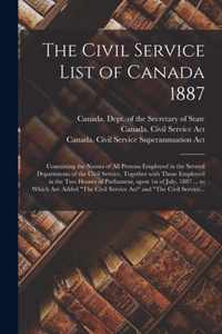 The Civil Service List of Canada 1887 [microform]