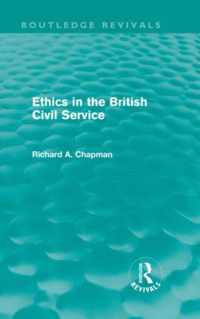 Ethics in the British Civil Service (Routledge Revivals)