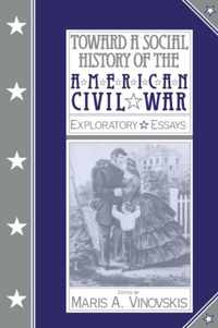 Toward a Social History of the American Civil War