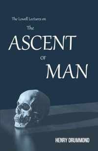 The Lowell Lectures On The Ascent Of Man