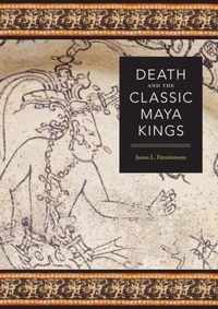 Death and the Classic Maya Kings