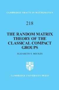 The Random Matrix Theory of the Classical Compact Groups