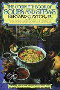 The Complete Book of Soups and Stews