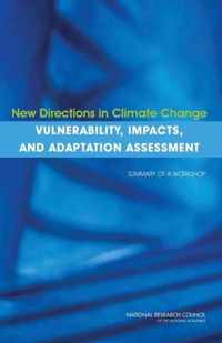 New Directions in Climate Change Vulnerability, Impacts, and Adaptation Assessment