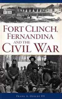 Fort Clinch, Fernandina and the Civil War