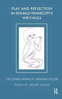 Play and Reflection in Donald Winnicott's Writings