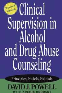 Clinical Supervision In Alcohol And Drug Abuse Counseling