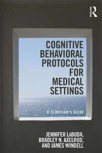 Cognitive Behavioral Protocols for Medical Settings