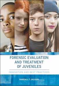 Forensic Evaluation and Treatment of Juveniles