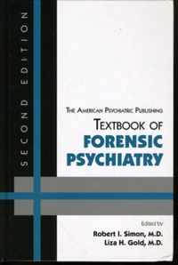 The American Psychiatric Publishing Textbook of Forensic Psychiatry