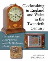 Clockmaking in England and Wales in the Twentieth Century