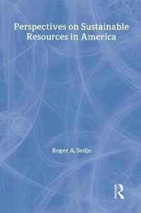 Perspectives on Sustainable Resources in America