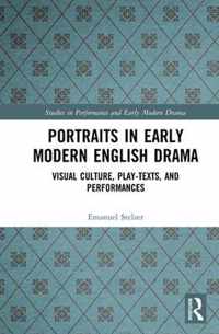 Portraits in Early Modern English Drama