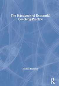 The Handbook of Existential Coaching Practice