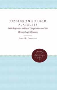 Lipoids and Blood Platelets with Reference to Blood Coagulation and the Hemorrhagic Diseases