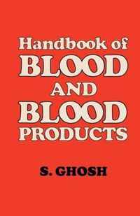 Handbook of Blood and Blood Products