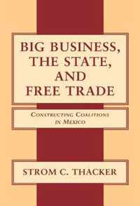 Big Business, the State, and Free Trade