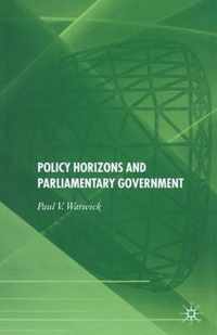 Policy Horizons and Parliamentary Government