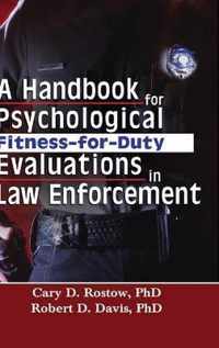 A Handbook for Psychological Fitness-for-Duty Evaluations in Law Enforcement