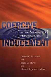 Coercive Inducement and the Containment of International Crises