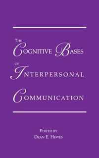 The Cognitive Bases of Interpersonal Communication