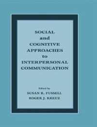 Social and Cognitive Approaches to Interpersonal Communication